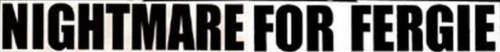 fergie-nightmare